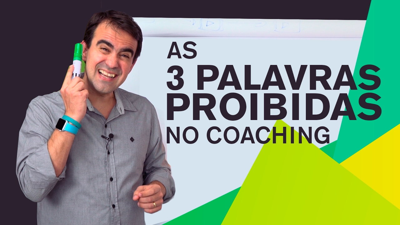 As 3 palavras PROIBIDAS no Coaching