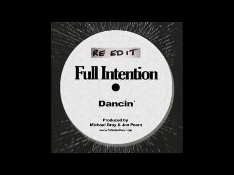 Full Intention  - Dancin' (Re Edit)