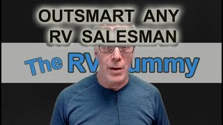 How to Outsmart Any RV Salesman For Your Best Deal Ever!