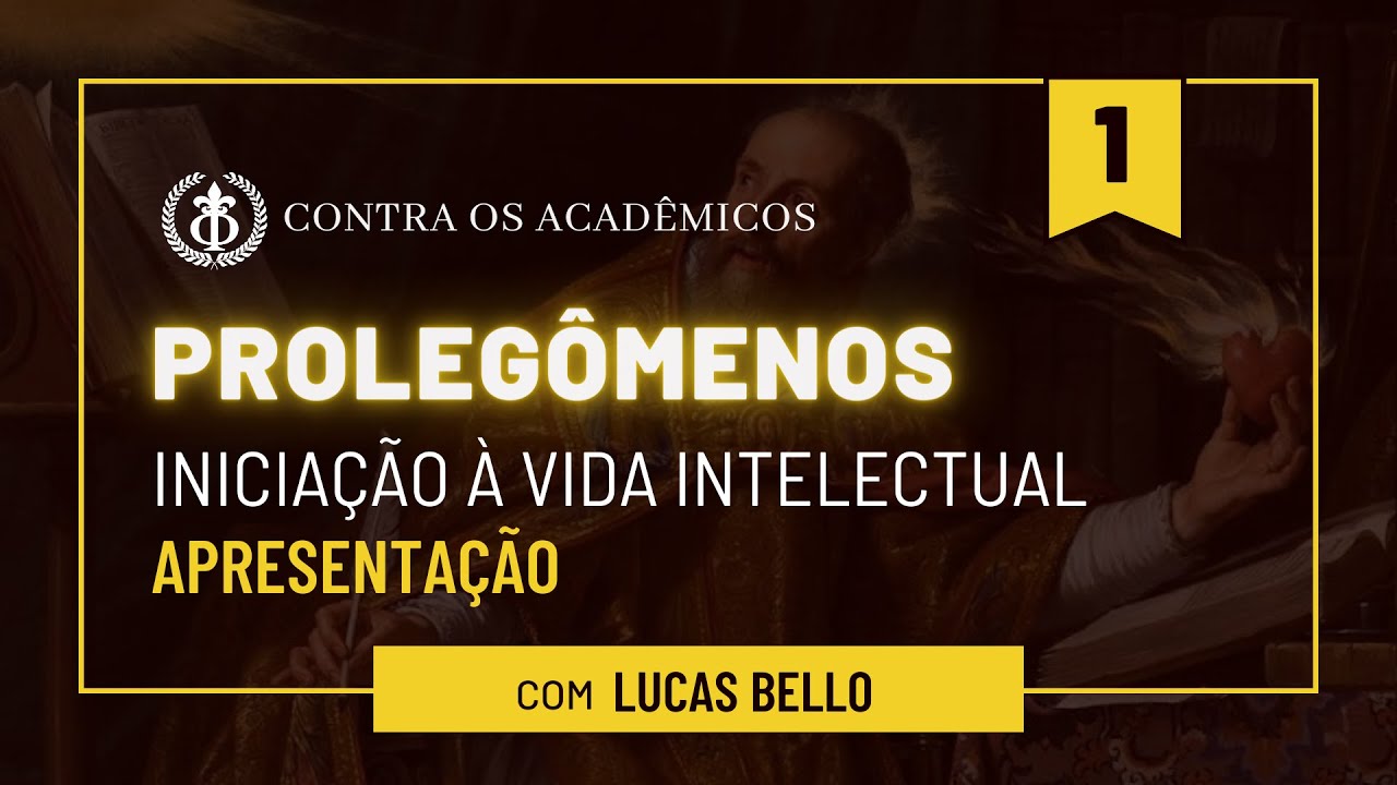 #1 Prolegômenos: Iniciação à Vida Intelectual - Apresentação