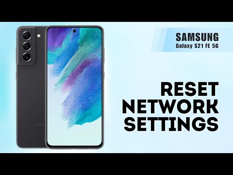 How to Reset Network Settings on Samsung S21 FE 5G
