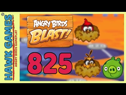 Angry Birds Blast Level 825 Extreme - 3 Stars Walkthrough, No Boosters