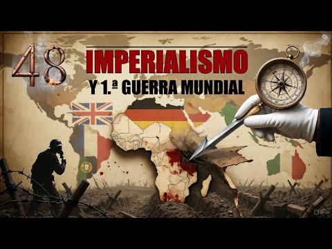 VIDEO 48: IMPERIALISMO Y 1GM | El Reparto del Mundo y la Guerra que lo Destruyó | ECOEMS 2026 - Anime ECOEMS 2026