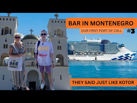 Sun Princess...Bar in Montenegro...Just like Kotor they said ?