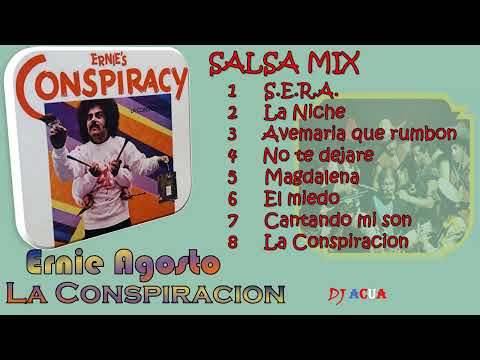 Ernie Agosto | La Conspiracion | Salsa Mix | Salsa Dura | Exitos | Salsa | Vol 1 | DJAcua