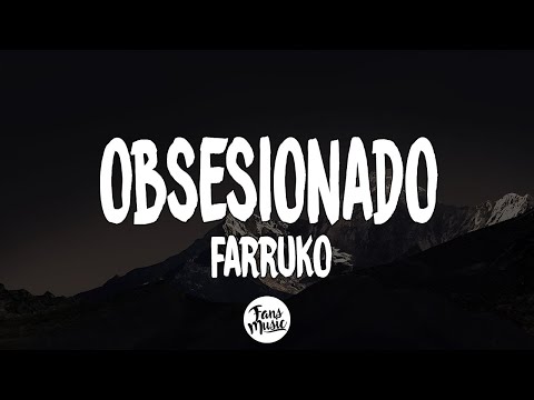 Obsesionado - Farruko (Letra/Lyrics)