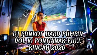 Download lagu DJ FUNKOT HARD PUMPIN VOL 10 PONTIANAK FULL KINCAH 2026 | DJ FUNKOT HARD PONTIANAK mp3