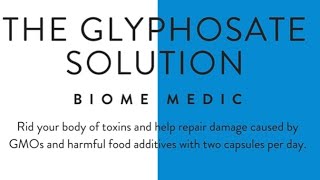 How to remove Glyphosate, the active ingredient in roundup, from your body.