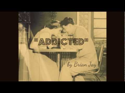 Brian Jay- Addicted (Prod. by Ansane)