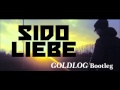 Sido - Liebe [GOLDLOG Bootleg/Remix] 