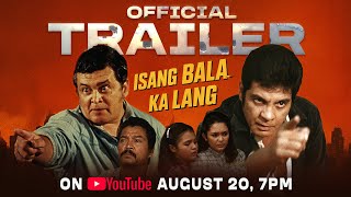 Sinubok nila ang kanyang pasensya. Haharapin nila ang kanyang bagsik. | Isang Bala Ka Lang | FPJ