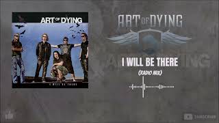 Art Of Dying  - I Will Be There (Radio Mix)