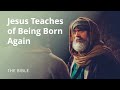 Jesus Teaches of Being Born Again