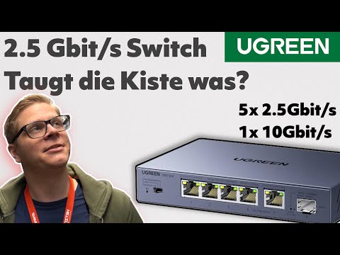 2.5 Gbit/s Switch - Was kann der 6 Port Switch von UGREEN mit 10 Gbit/s Support?