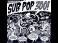 Sub Pop 300 14 - PISSED JEANS - Caught Licking Leather