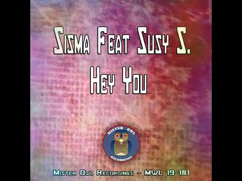 SISMA FEAT. SUSY S. - HEY YOU