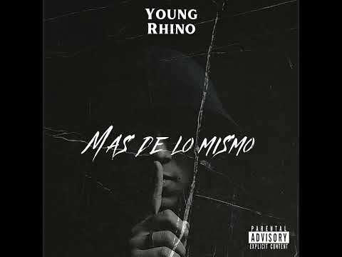 Mas De Lo Mismo - Young Rhino