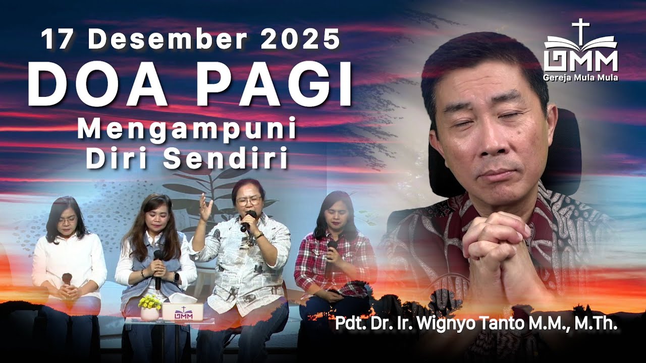 DOA PAGI | Mengampuni Diri Sendiri – 17 Desember 2025 | Ps. Wignyo Tanto
