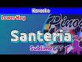 Santeria by Sublime (Karaoke : Lower Key)