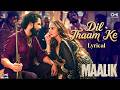 Dil Thaam Ke - Lyrical | Maalik | Rajkummar Rao, Huma Qureshi | Sachin - Jigar | Rashmeet K, Rana M