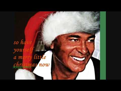 HAVE YOURSELF A MERRY LITTLE CHRISTMAS(WITH LYRICS) = ENGELBERT HUMPERDINCK