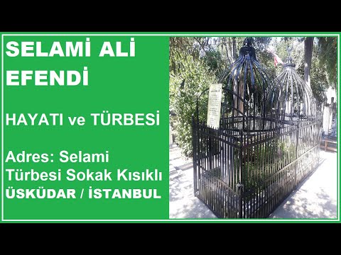 SELAMİ ALİ EFENDİ (Istambul Evliyaları - Istambul Türbeleri)
