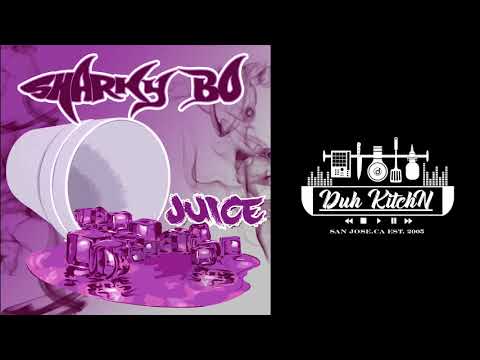Sharky Bo - “Juice”