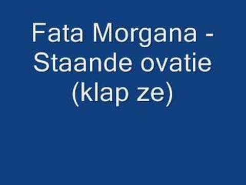 Fata Morgana - Staande ovatie