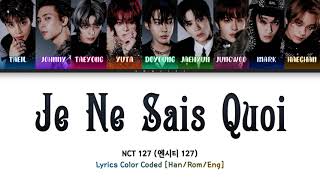 Download lagu NCT 127 'Je Ne Sais Quoi' Lyrics Color Coded [Han/Rom/Eng] mp3