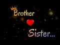 Bhai Behan Whatsapp Status Brother And Sister Whatsapp Status Bhai Bahan Ka Pyar