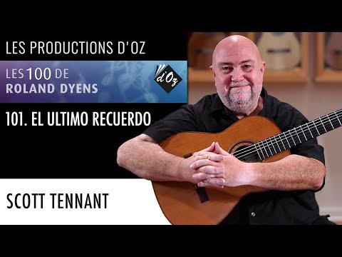 101. "El Ultimo Recuerdo" from "Les 100 de Roland Dyens" played by Scott Tennant on a Michel Belair