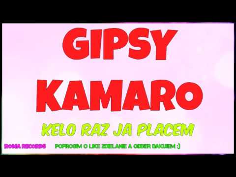GIPSY KAMARO - KELO RAZ JA ( BEST OF )