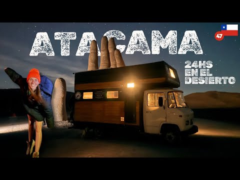 🏜️ DESIERTO de ATACAMA, CHILE 🇨🇱  24hs en LA MANO DEL DESIERTO [EP. 47 T1]