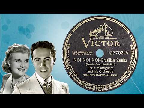“No! No! No!” by Enric Madriguera and his Orchestra 1941