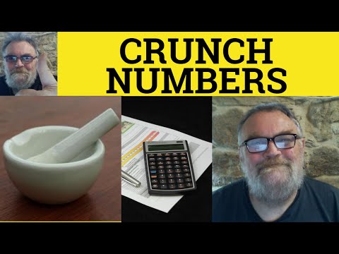🔵 Crunch Numbers Meaning - Number Crunching Examples - Crunch the Numbers Defined - Business English