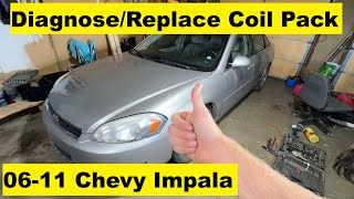 Ignition Coil Pack Replacement and Diagnose Chevy Impala 06 07 08 09 10 11 2006 2007 2008 2009 2010