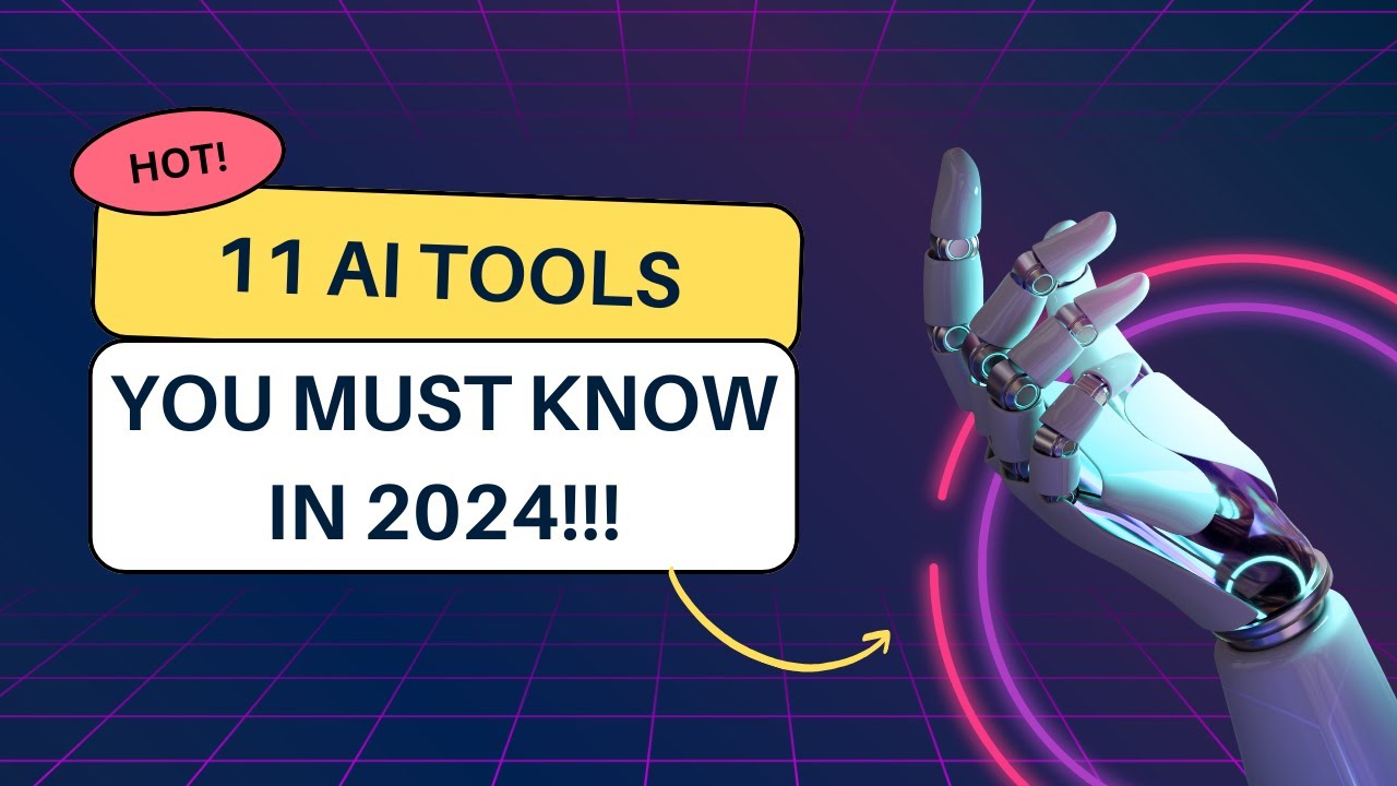 11 AI Tools   You Must Know in 2024!!!