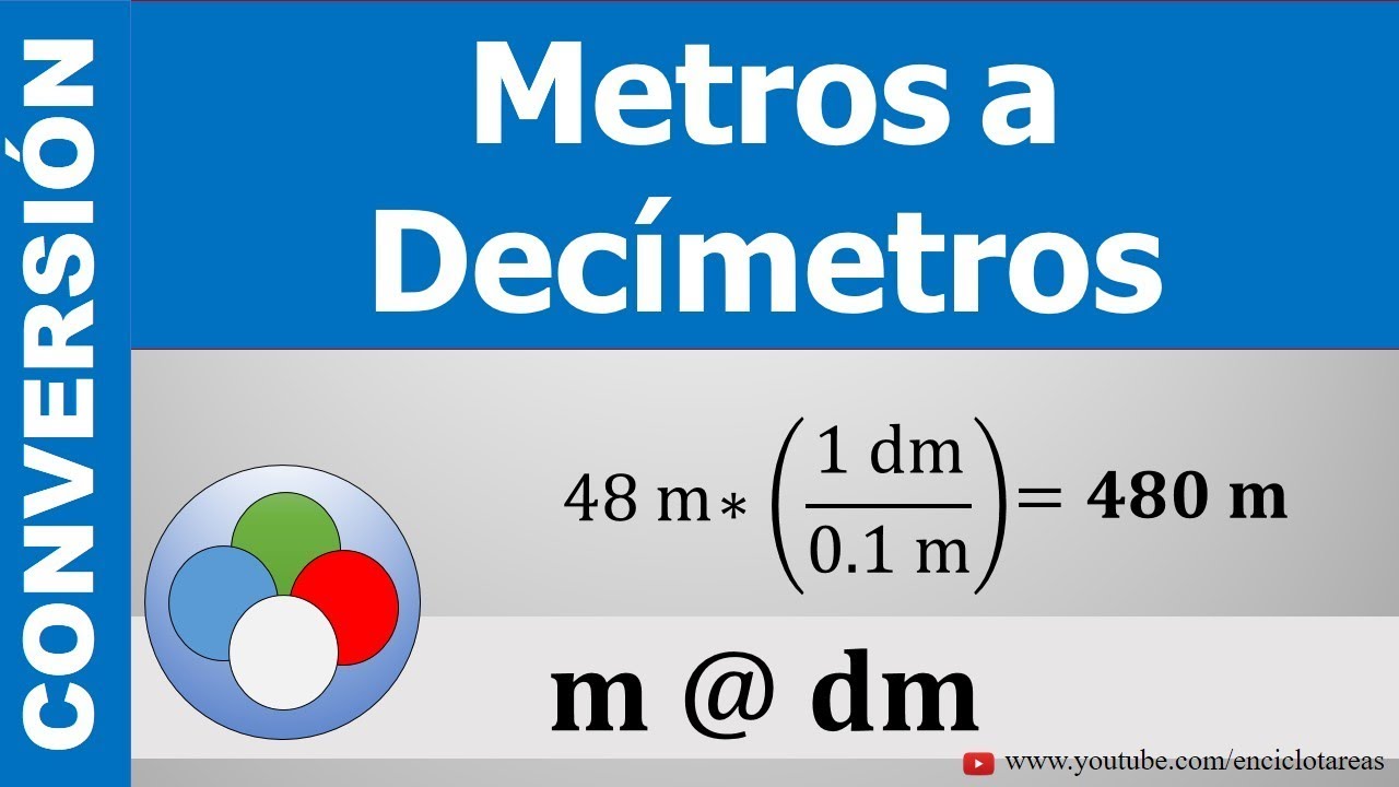 CONVERTIR DE METROS A DECIMETROS - (m a dm)
