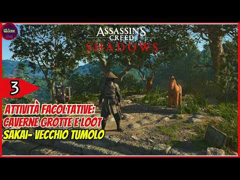 Assassin's Creed Shadows Attività Facoltative Grotta di Sakai - Vecchio Tumolo - PARTE 3