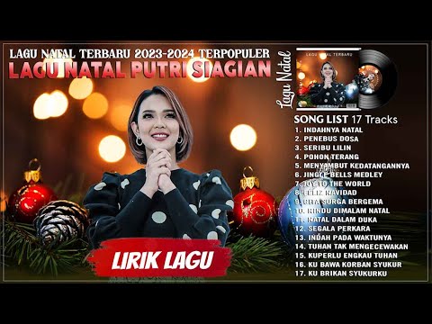 INDAHNYA NATAL DI HATIKU (LIRIK) LAGU NATAL PUTRI SIAGIAN FULL ALBUM TERBARU 2023-2024 ENAK DIDENGAR