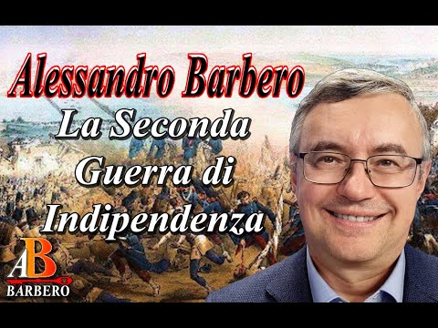 Alessandro Barbero - The Second War of Independence