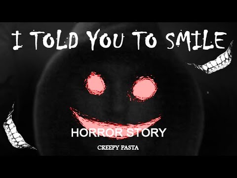 I Told You to Smile | Horror Story