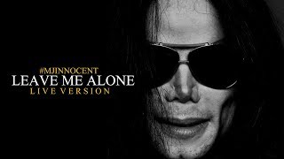 Leave Me Alone (Live Version) - Michael Jackson #mjinnocent