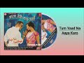 Tum Yaad Na Aaya Karo Various Artists Jeene Nahi Doonga Coverversionhitssongs