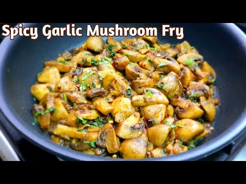 Spicy Garlic Mushrooms | Easy & Quick Mushroom Recipe | Sauteed Mushrooms
