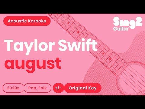 Taylor Swift - august (Karaoke Acoustic Guitar)