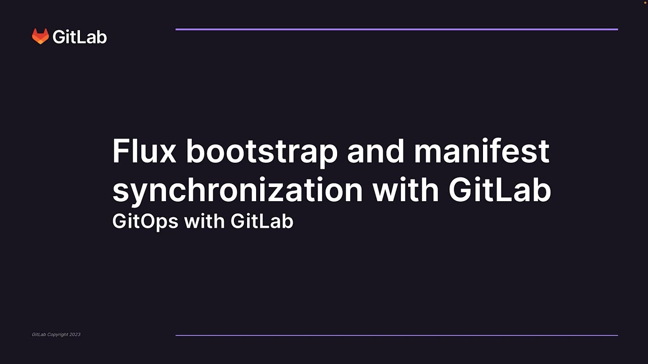 Flux bootstrap and manifest synchronization with GitLab