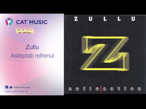 Zullu - Asteptati refrenul