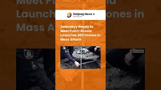 Zelenskyy Ready to Meet Putin! Russia Launches 300 Drones in Mass Attack