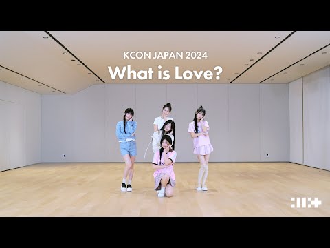 ILLIT (아일릿) KCON JAPAN 2024 ‘What is Love?’ Dance Practice (원곡: TWICE)